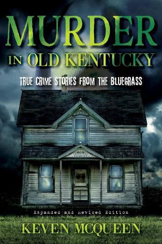 Cover image for Murder in Old Kentucky: True Crime Stories from the Bluegrass