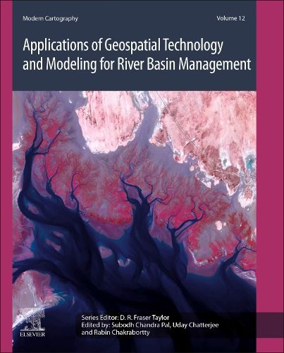 Cover image for Applications of Geospatial Technology and Modeling for River Basin Management: Volume 12