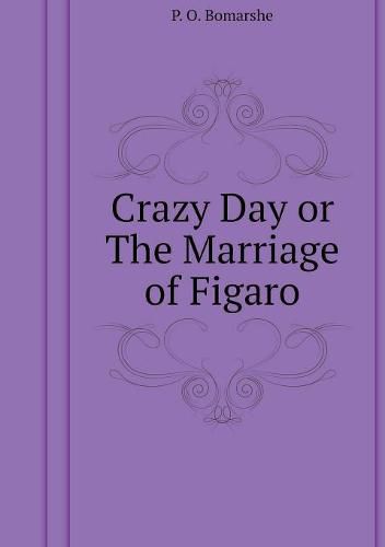 Crazy Day or The Marriage of Figaro