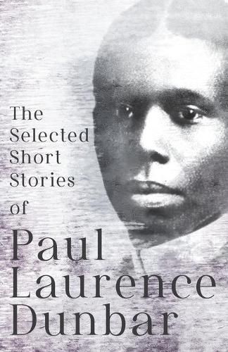 Cover image for The Selected Short Stories of Paul Laurence Dunbar: With Illustrations by E. W. Kemble