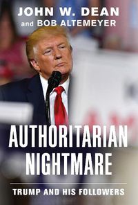Cover image for Authoritarian Nightmare: Trump and His Followers