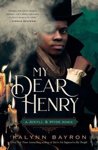 Cover image for My Dear Henry: A Jekyll & Hyde Remix