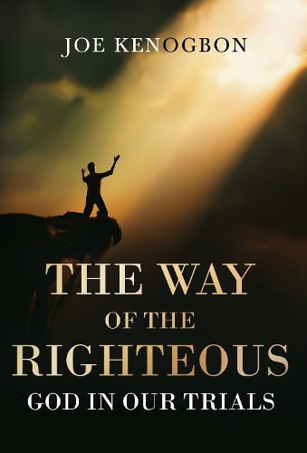 Cover image for The Way of the Righteous: God In Our Trials