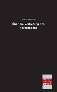 Cover image for Uber Die Vertiefung Des Ackerbodens