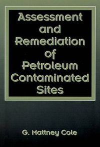 Cover image for Assessment and Remediation of Petroleum Contaminated Sites