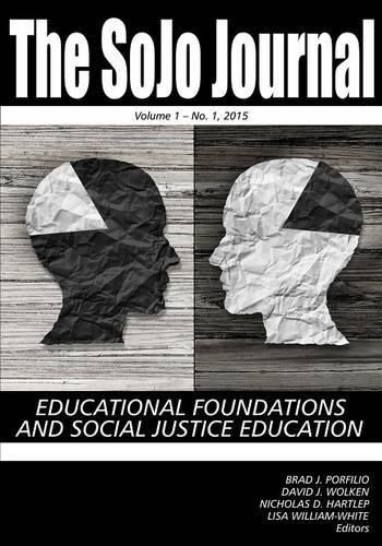 Cover image for The SoJo Journal: Educational Foundations and Social Justice Education, Volume 1, Number 1, 2015