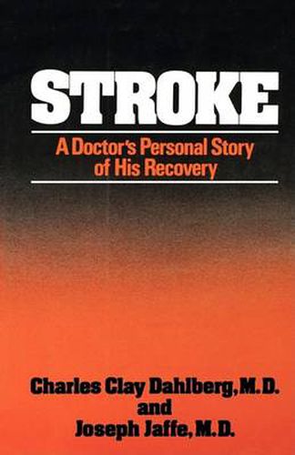 Stroke: A Doctor's Personal Story of His Recovery