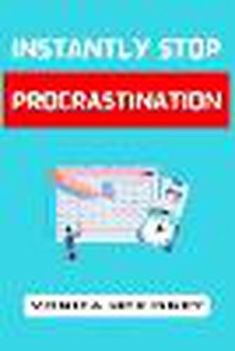 Cover image for Instantly Stop Procrastination