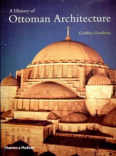 Cover image for A History of Ottoman Architecture