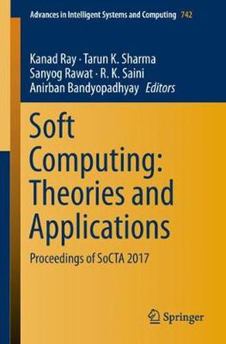 Cover image for Soft Computing: Theories and Applications: Proceedings of SoCTA 2017