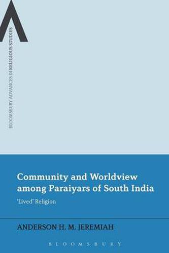 Cover image for Community and Worldview among Paraiyars of South India: 'Lived' Religion