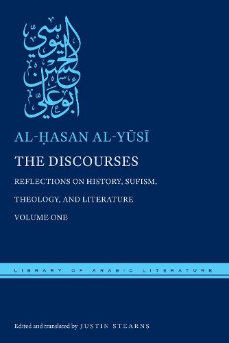 Cover image for The Discourses: Reflections on History, Sufism, Theology, and Literature-Volume One