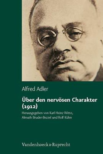 Cover image for Uber den nervosen Charakter (1912): Grundzuge einer vergleichenden Individualpsychologie und Psychotherapie. Kommentierte textkritische Ausgabe