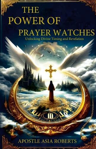 Cover image for The Power of Prayer Watches Unlocking Divine Timing and Revelation