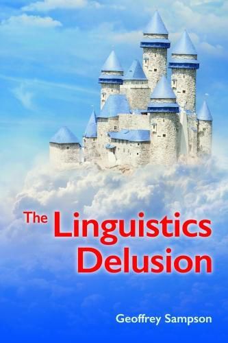 Cover image for The The Linguistics Delusion