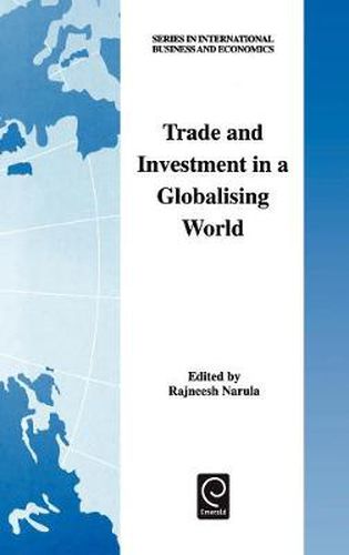 Cover image for Trade and Investment in a Globalising World: Essays in Honour of H. Peter Gray