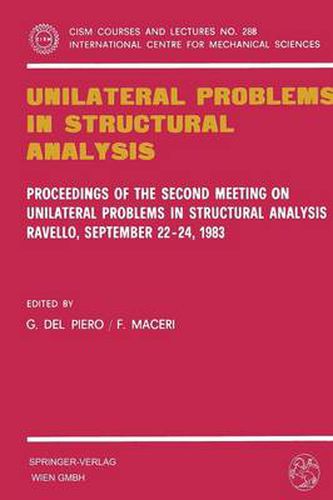 Cover image for Unilateral Problems in Structural Analysis: Proceedings of the Second Meeting on Unilateral Problems in Structural Analysis, Ravello, September 22-24, 1983