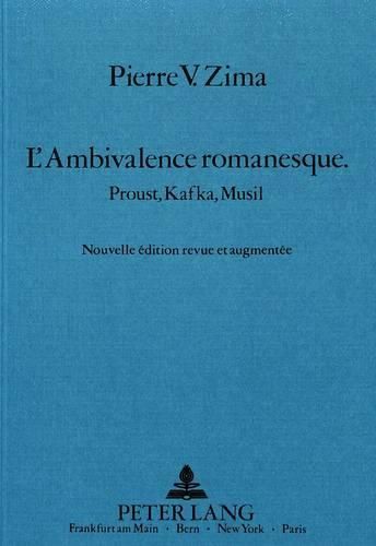 Cover image for L'Ambivalence Romanesque: Proust, Kafka, Musil