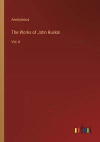 Cover image for The Works of John Ruskin