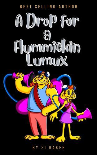 Cover image for A Drop for a Flummickin Lumux