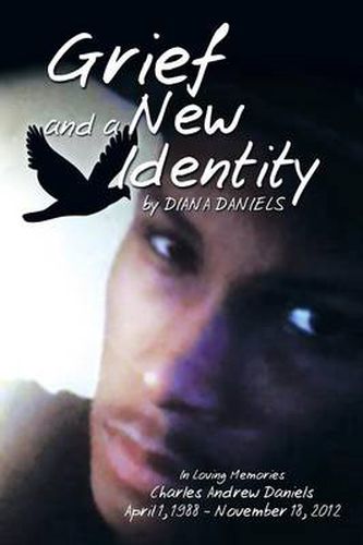 Cover image for Grief and a New Identity: A Grief Story with Mystery Poetry and Dreams