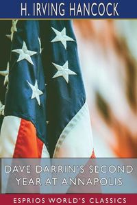 Cover image for Dave Darrin's Second Year at Annapolis (Esprios Classics)