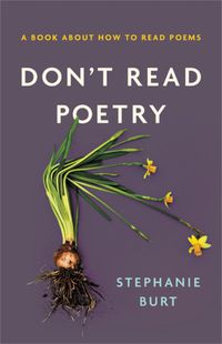 Cover image for Don't Read Poetry: A Book About How to Read Poems