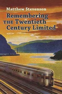 Cover image for Remembering the Twentieth Century Limited