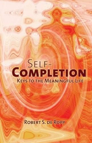 Cover image for Self-Completion: Keys to the Meaningful Life