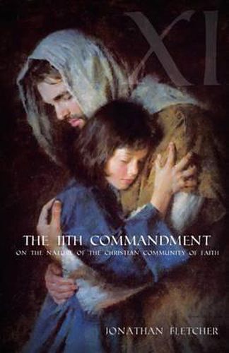 Cover image for The Eleventh Commandment: On the Nature of the Christian Community of Faith