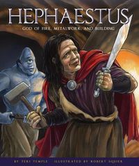 Cover image for Hephaestus: God of Fire, Metalwork, and Building