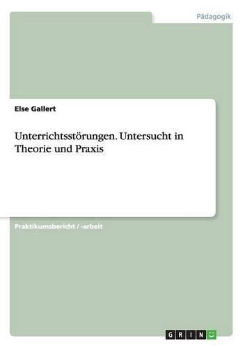 Cover image for Unterrichtsstoerungen. Untersucht in Theorie und Praxis