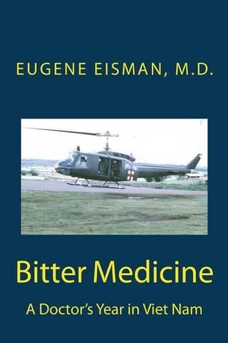 Cover image for Bitter Medicine, A Doctor's Year in Vietnam