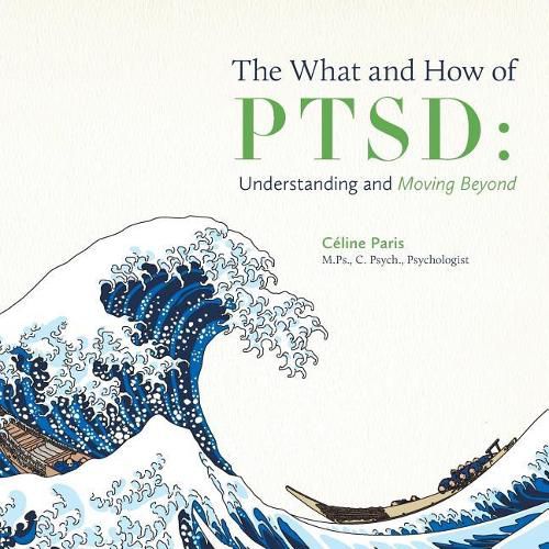 Cover image for The What and How of PTSD: Understanding and Moving Beyond