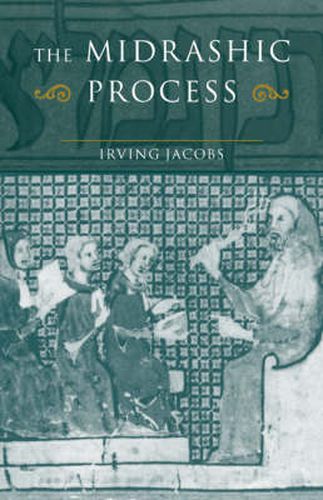 Cover image for The Midrashic Process: Tradition and Interpretation in Rabbinic Judaism