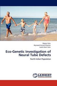 Cover image for Eco-Genetic Investigation of Neural Tube Defects