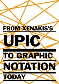 Cover image for From Xenakis's UPIC to Graphic Notation Today