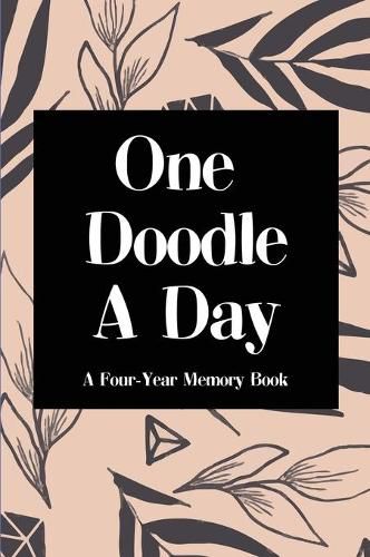 Cover image for One Doodle A Day: A Four-Year Memory Book, Hardcover