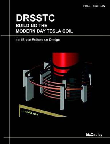 Cover image for DRSSTC : Building the Modern Day Tesla Coil MiniBrute Reference Design