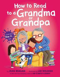 Cover image for How to Read to a Grandma or Grandpa
