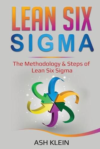 Cover image for Lean Six Sigma: The Methodology & Steps of Lean Six Sigma