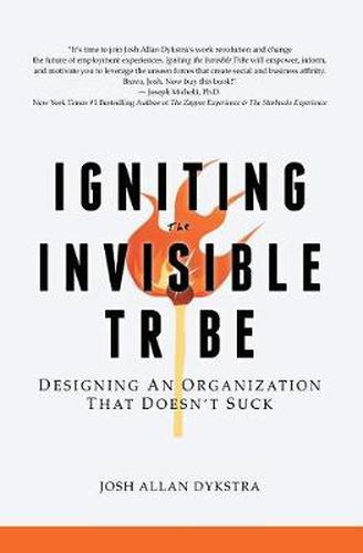 Cover image for Igniting the Invisible Tribe: Designing An Organization That Doesn't Suck