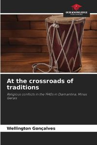 Cover image for At the crossroads of traditions