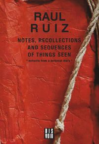 Cover image for Notes, Recollections and Sequences of Things Seen: Excerpts from an Intimate Diary