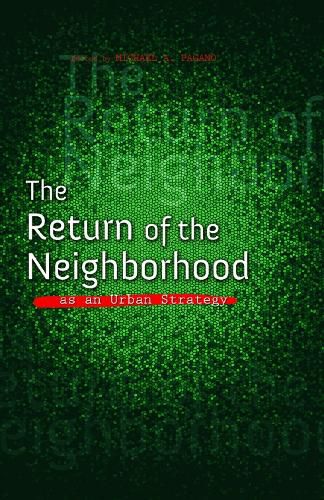 Cover image for The Return of the Neighborhood as an Urban Strategy