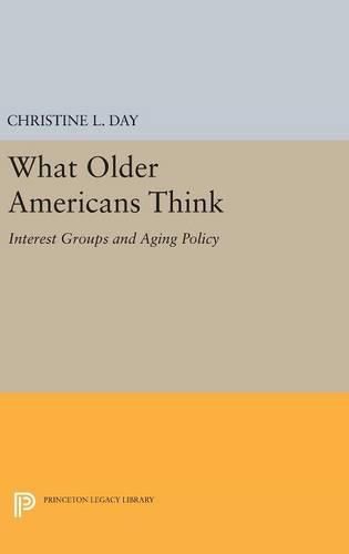 What Older Americans Think: Interest Groups and Aging Policy