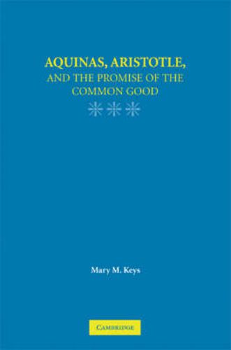 Cover image for Aquinas, Aristotle, and the Promise of the Common Good