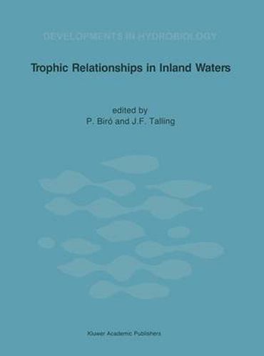 Cover image for Trophic Relationships in Inland Waters: Proceedings of an International Symposium held in Tihany (Hungary), 1-4 September 1987