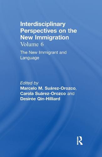 Cover image for The New Immigrant and Language: Interdisciplinary Perspectives on the New Immigration