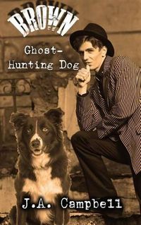 Cover image for Brown, Ghost Hunting Dog